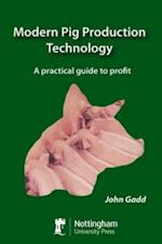 Modern Pig Production : A practical guide to profit