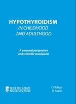 Hypothyroidism In Childhood and Adulthood