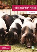 Piglet Nutrition Notes Volume 1