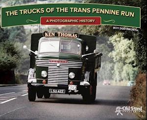 Trucks of the Trans Pennine Run, The: A Photographic History