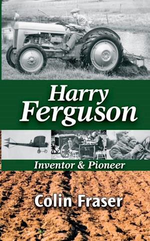 Harry Ferguson: Inventor and Pioneer