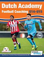 Dutch Academy Football Coaching (U14-15) - Functional Training & Tactical Practices from Top Dutch Coaches