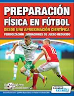 Preparación Física en Fútbol desde una Aproximación Científica - Periodización | Situaciones de juego reducido