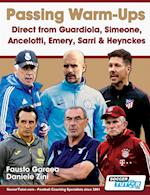 Passing Warm-Ups - Direct from Guardiola, Simeone, Ancelotti, Emery, Sarri & Heynckes 