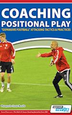 Coaching Positional Play - ''Expansive Football'' Attacking Tactics & Practices 