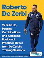 Roberto De Zerbi - 92 Build Up, Passing Combinations and Attacking Positional Practices Direct from De Zerbi's Training Sessions