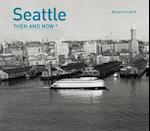 Seattle Then and Now®