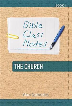 Bible Class Notes - The Church