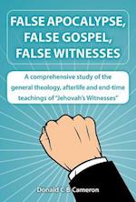 False Apocalypse, False Gospel, False Witnesses
