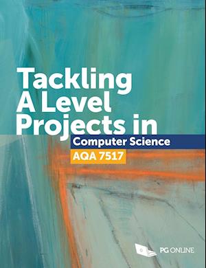 Tackling A Level Projects in Computer Science AQA 7517