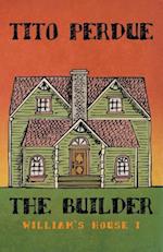 The Builder (William's House, Volume I)