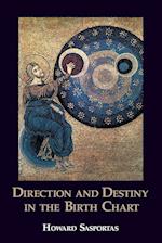 Direction and Destiny in the Birth Chart