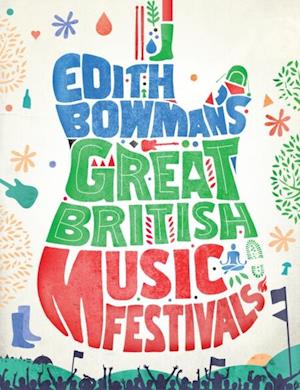 Edith Bowman's Great British Music Festivals