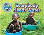 Everybody Needs Water