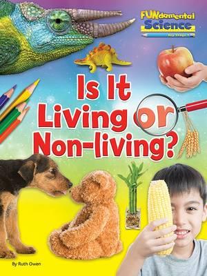 Fundamentals of Science Key Stage 1: Is it Living or Non-Living?