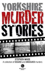 Yorkshire Murder Stories
