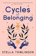 Cycles of Belonging : honouring ourselves through the sacred cycles of life