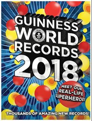 Guinness World Records 2018: Meet Our Real-Life Superheroes
