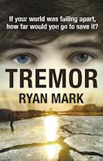 Tremor : If your world was falling apart, how far would you go to save it?
