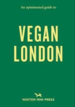 An Opinionated Guide to Vegan London