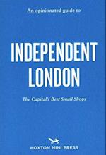 An Opinionated Guide To Independent London