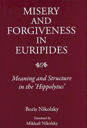 Misery and Forgiveness in Euripides