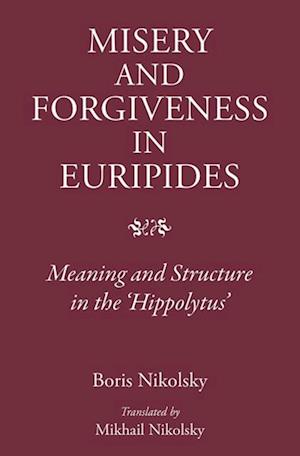 Misery and Forgiveness in Euripides