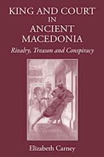 King and Court in Ancient Macedonia