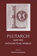 Plutarch and His Intellectual World