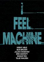 I Feel Machine
