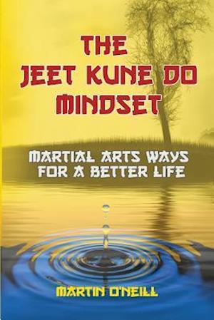 The Jeet Kune Do Mindset