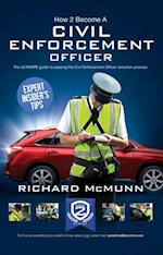 How to Become a Traffic Warden (Civil Enforcement Officer)