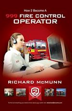How To Become a 999 Fire Control Operator