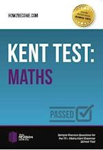 Kent Test: Maths - Guidance and Sample Questions and Answers for the 11+ Maths Kent Test
