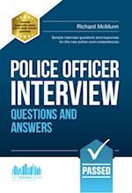Police Officer Interview Questions and Answers 2016 Edition for the new Day 1 Assessment Centre Interview Questions and Final Interview (NEW CORE COMPETENCIES)