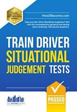 Train Driver Situational Judgement Tests: 100 Practice Questions to Help You Pass Your Trainee Train Driver SJT
