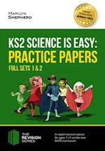 KS2 Science is Easy: Practice Papers - Full Sets of KS2 Science Sample Papers and the Full Marking Criteria - Achieve 100%