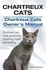 Chartreux Cats. Chartreux Cats Owners Manual. Chartreux Cats Care, Personality, Grooming, Health and Feeding.