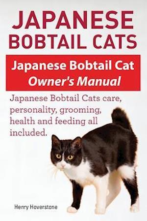 Japanese Bobtail Cats. Japanese Bobtail Cat Owners Manual. Japanese Bobtail Cats