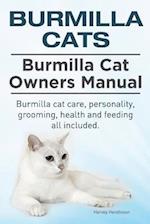 Burmilla Cats. Burmilla Cat Owners Manual. Burmilla Cat Care, Personality, Grooming, Health and Feeding All Included.