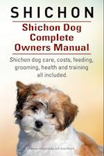 Shichon. Shichon Dog Complete Owners Manual. Shichon dog care, costs, feeding, grooming, health and training all included.