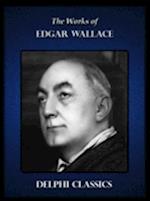 Delphi Works of Edgar Wallace (Illustrated)