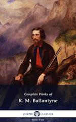 Delphi Complete Works of R. M. Ballantyne (Illustrated)