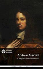 Delphi Complete Poetical Works of Andrew Marvell (Illustrated)