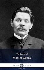 Delphi Works of Maxim Gorky (Illustrated)