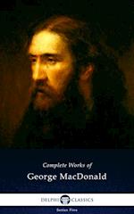 Delphi Complete Works of George MacDonald (Illustrated)