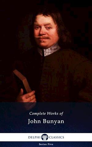 Delphi Complete Works of John Bunyan (Illustrated)