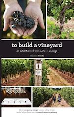 To Build A Vineyard
