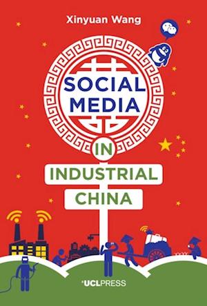 Social Media in Industrial China