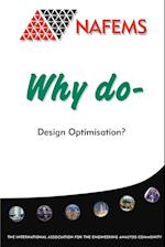 Why do Design Optimisation?